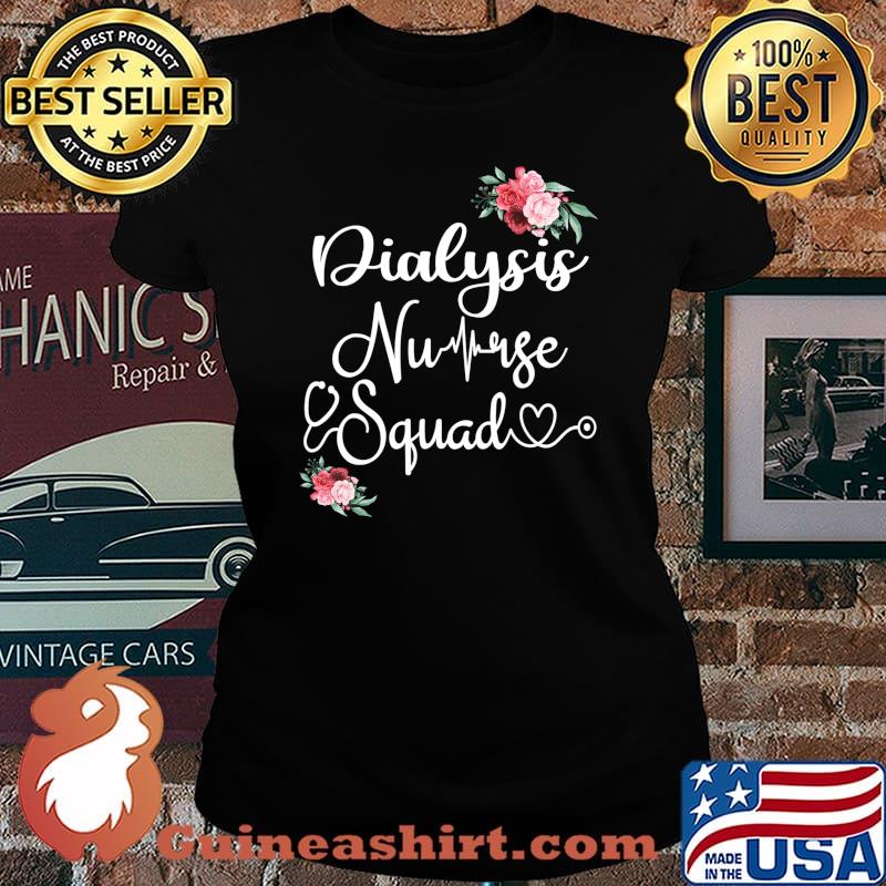 Dialysis Nurse Squad Cute Funny Nephrology Nurses Gift T-Shirt Laides tee