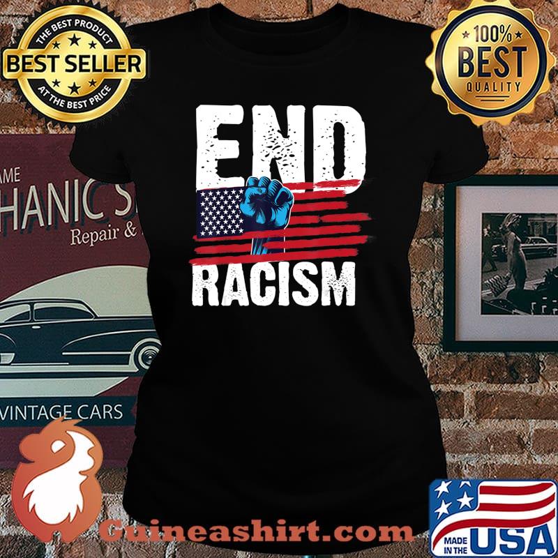 Distressed End Racism USA Flag Quote Gift T-Shirt Laides tee