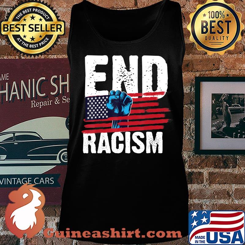 Distressed End Racism USA Flag Quote Gift T-Shirt Tank top