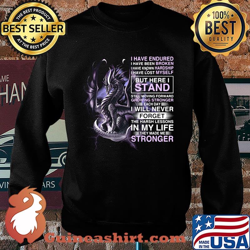 Dragon i have endured i have been broken i have known hardship i have lost myself s Sweater