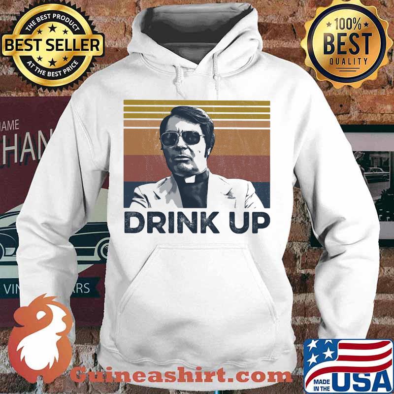Drink Up True Crime Vintae Retro Shirt Hoodie