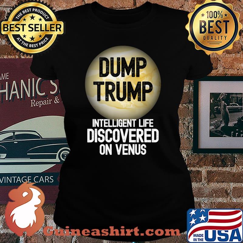 Dump Trump Intelligent Life Discovered On Venus Biden 2020 T-Shirt Laides tee