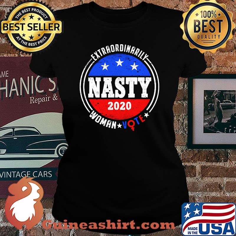 Extraordinarily Nasty 2020 Women Vote Shirt Laides tee