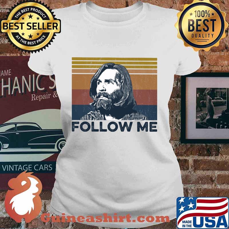 Follow Me True Crime Vintage Retro Shirt Ladies tee