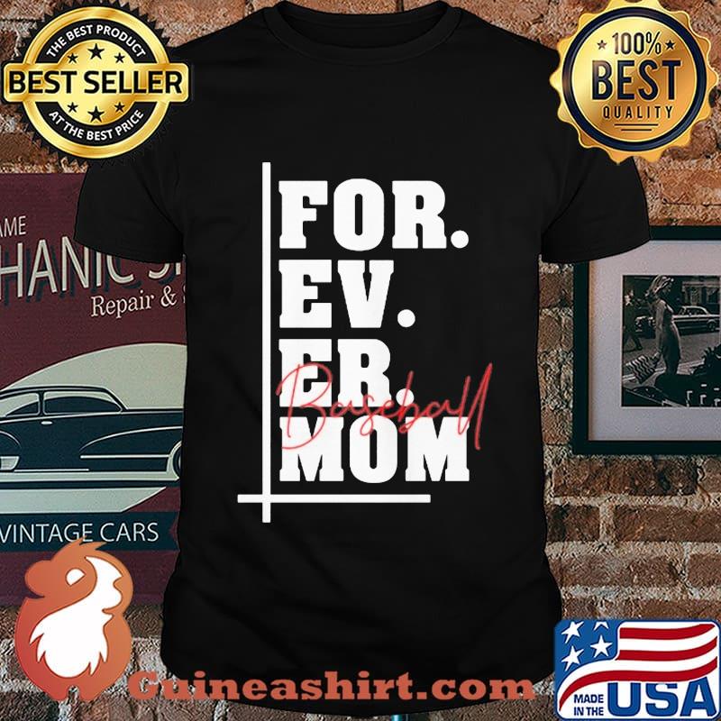 For ever mom baseball shirt