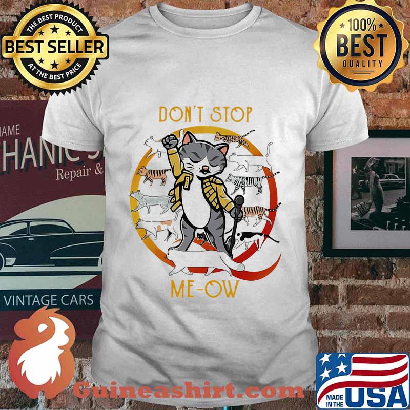 Freddie mercury cat don't stop me-ow shirt