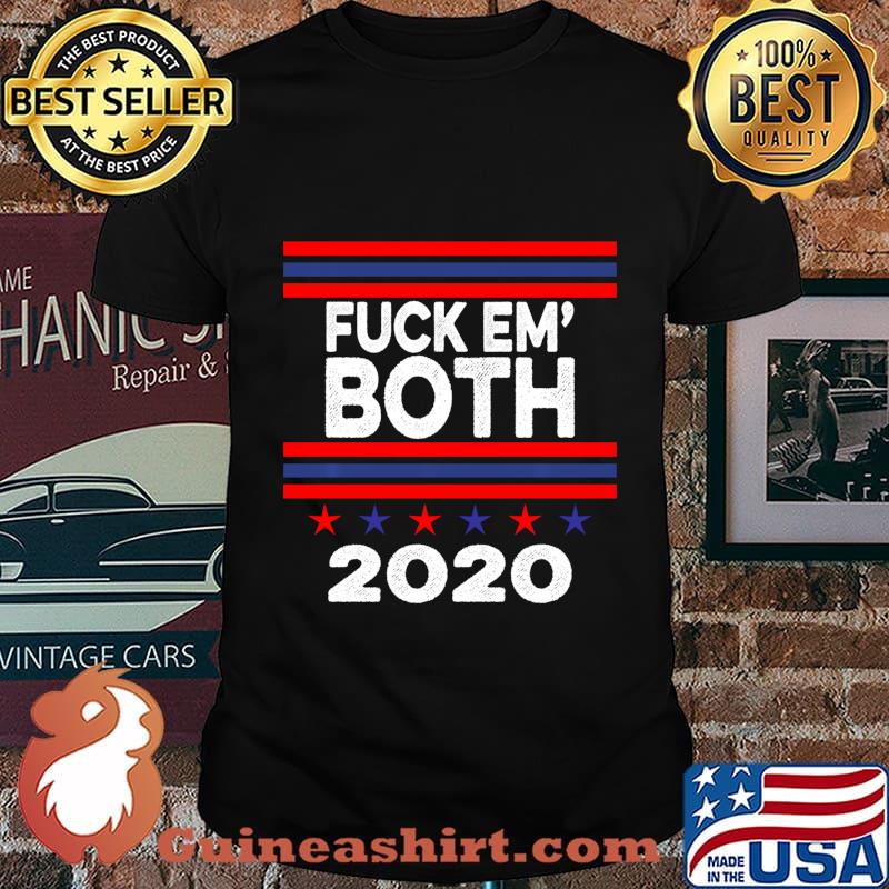 Funny Fuck Em Both 2020 - Fuck Them Both 2020 Gift Tee Sweatshirt