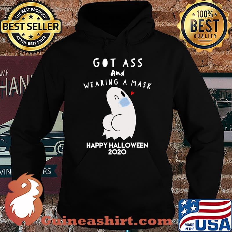 Funny GhostHalloween Got Ass Wearing a Mask Gift for adults T-Shirt Hoodie