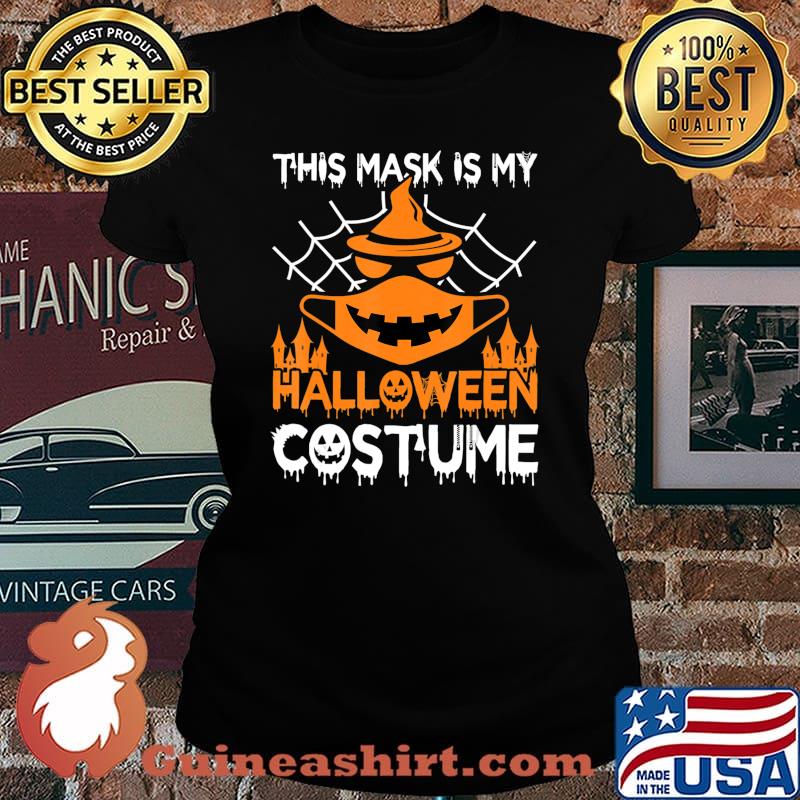 Funny Halloween Witch Jack O Lantern wearing a mask 2020 T-Shirt Laides tee