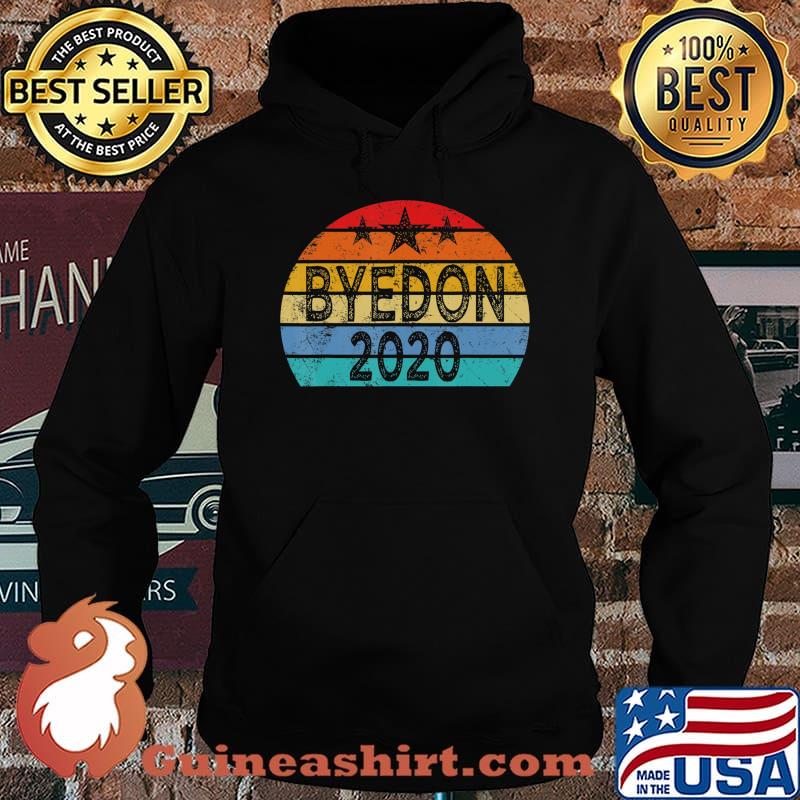Funny Joe Biden Anti Trump Shirt Election 2020- Bye Don 2020 T-Shirt Hoodie