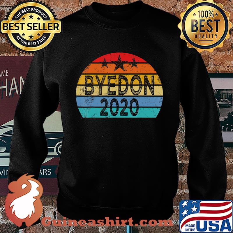 Funny Joe Biden Anti Trump Shirt Election 2020- Bye Don 2020 T-Shirt Sweater