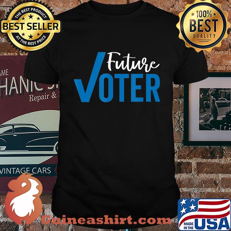 Future Voter Elections Political Kids Young Politicians Gift T-Shirt
