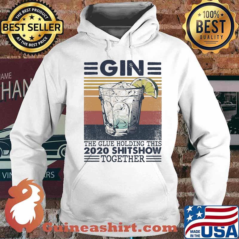Gin the glue holding this 2020 shitshow together vintage retro s Hoodie