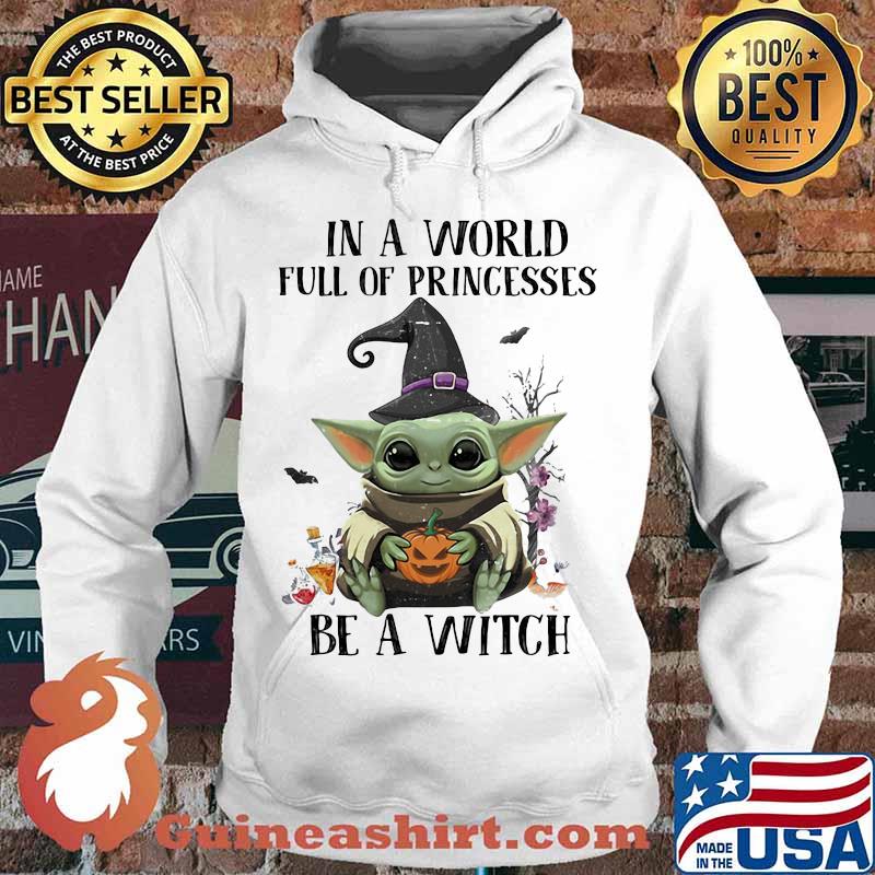 Halloween baby in a world full of princesses be a witch s Hoodie