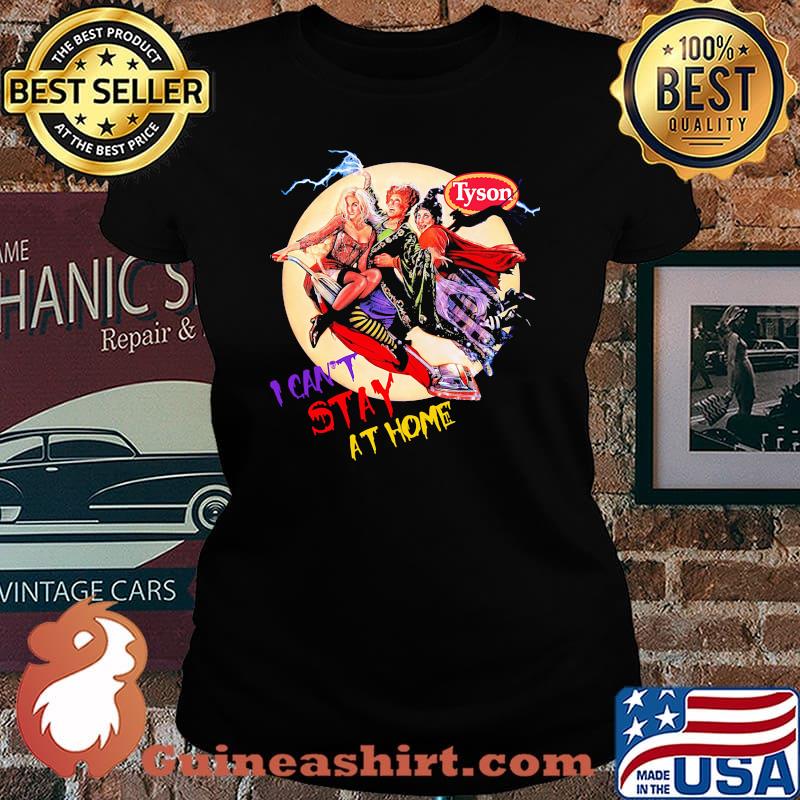 Halloween hocus pocus tyson i can't stay at home s Laides tee