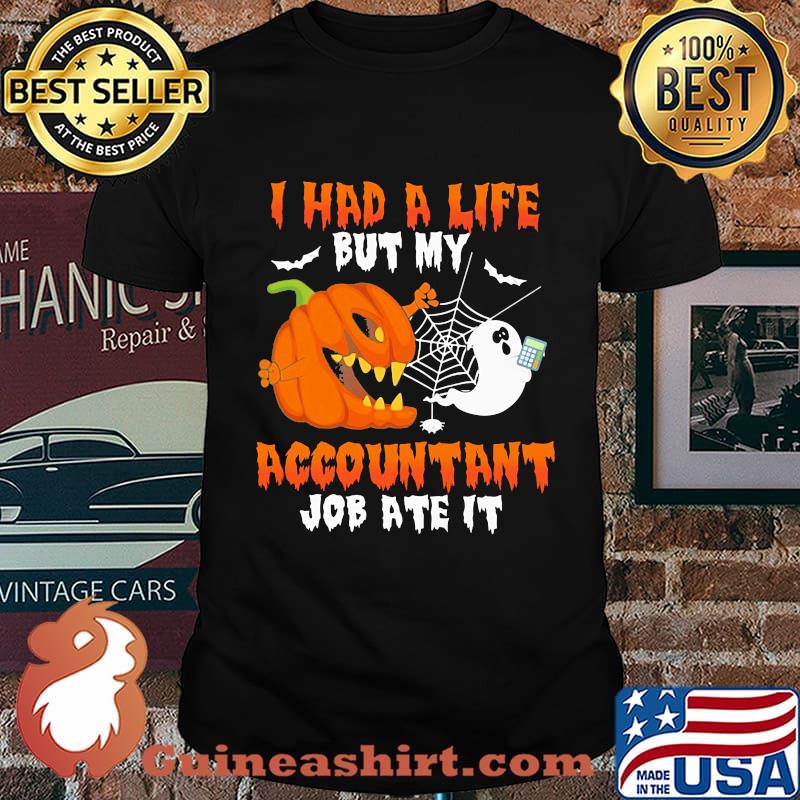 Halloween i had a life but my accountant job ate it shirt