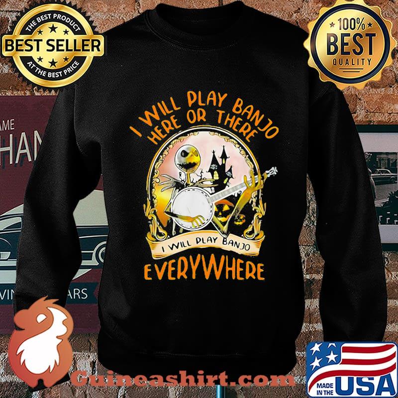 Halloween jack skellington i will play banjo here or there i will play banjo everywhere s Sweater