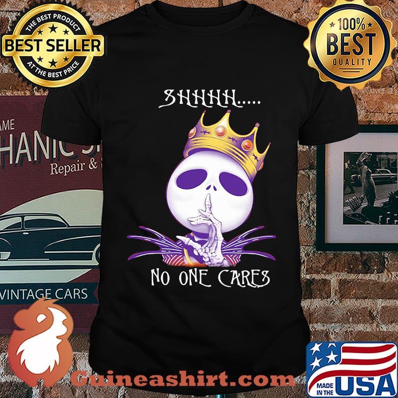 Halloween jack skellington shhh no one cares shirt
