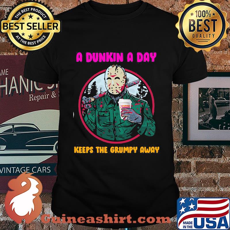 Halloween jason voorhees a dunkin a day keeps the grumpy away shirt