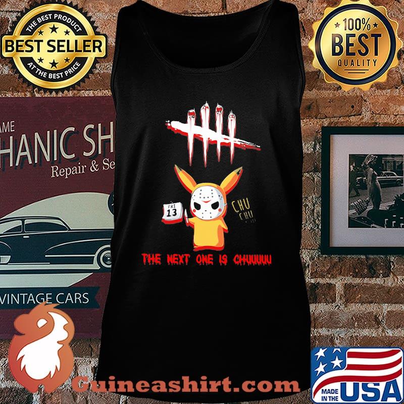 Halloween jason voorhees pikachu the next one is chuuu s Tank top