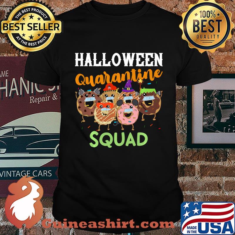 Halloween Quarantine Squad Funny Donut Party Quote Mask Shirt