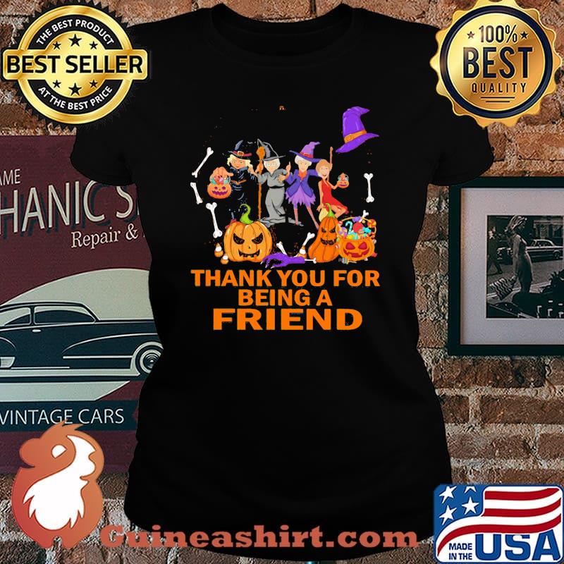 Halloween thank you for being a friends s Laides tee