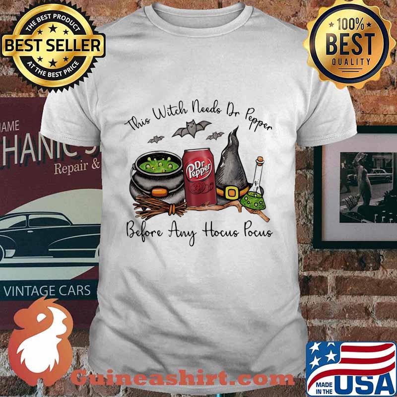 Halloween this witch needs dr pepper before any hocus pocus shirt