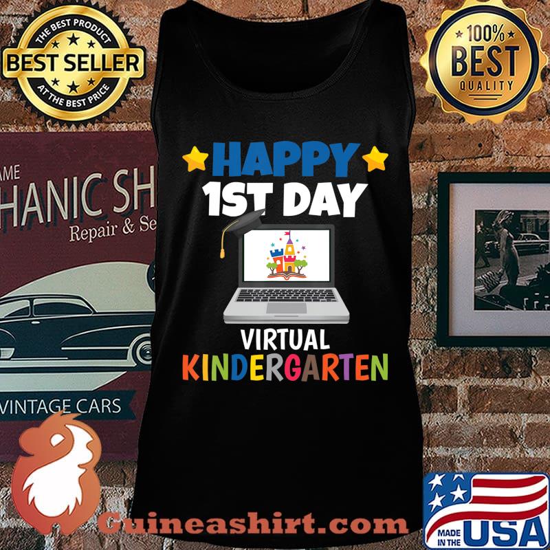 Happy 1st Day Virtual Kindergarten T-Shirt Tank top