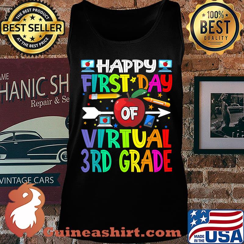 Happy First Day of Virtual 3rd Grade Teacher Students T-Shirt Tank top