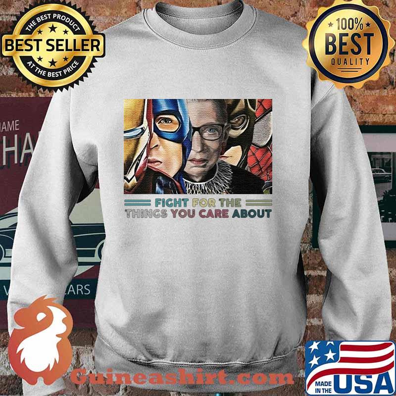 Heroes ruth bader ginsburg fight for the things you care about s Sweater