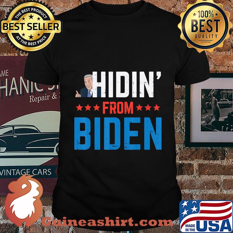 Hidin From Biden Anti-Biden Harris Creepy Joe Republican GOP T-Shirt
