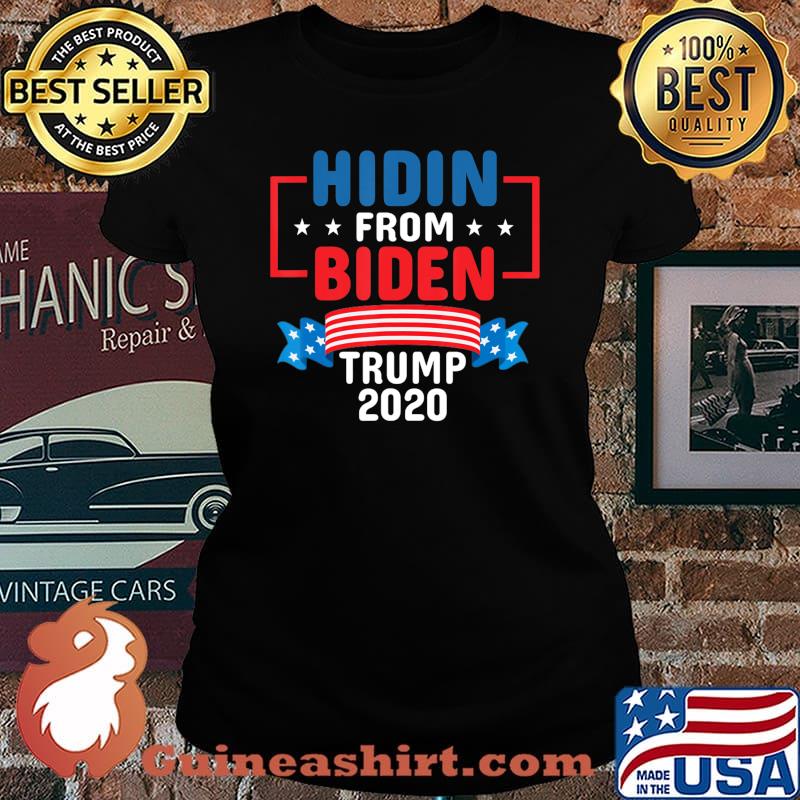 Hidin from Biden men women Vintage Pro Trump Anti Joe Biden T-Shirt Laides tee