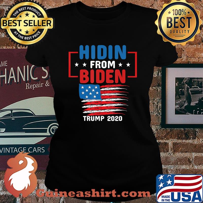 Hiding from Biden shirt USA Flag pro Trump Anti Joe Biden T-Shirt Laides tee