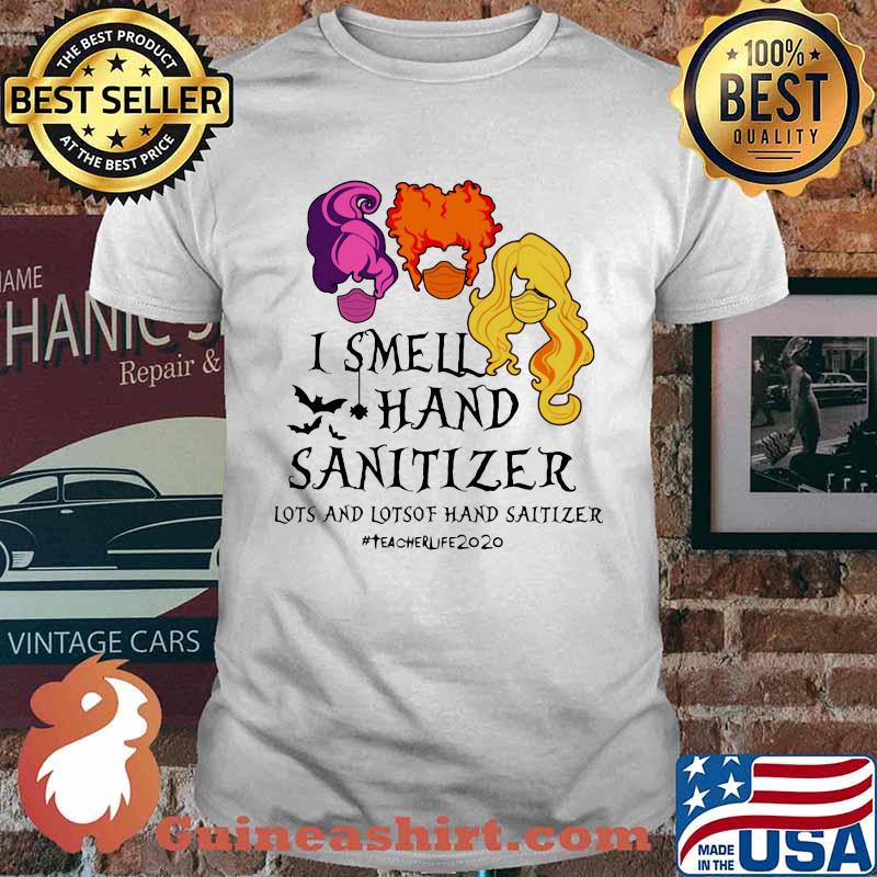 Hocus pocus i smell hand sanitizer lots and lots of hand sanitizer teacher life 2020 shirt