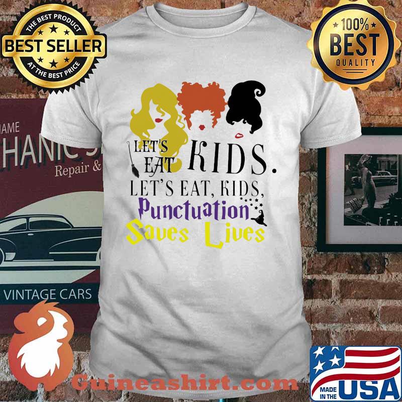 Hocus pocus let's eat kids punctuation saves lives shirt