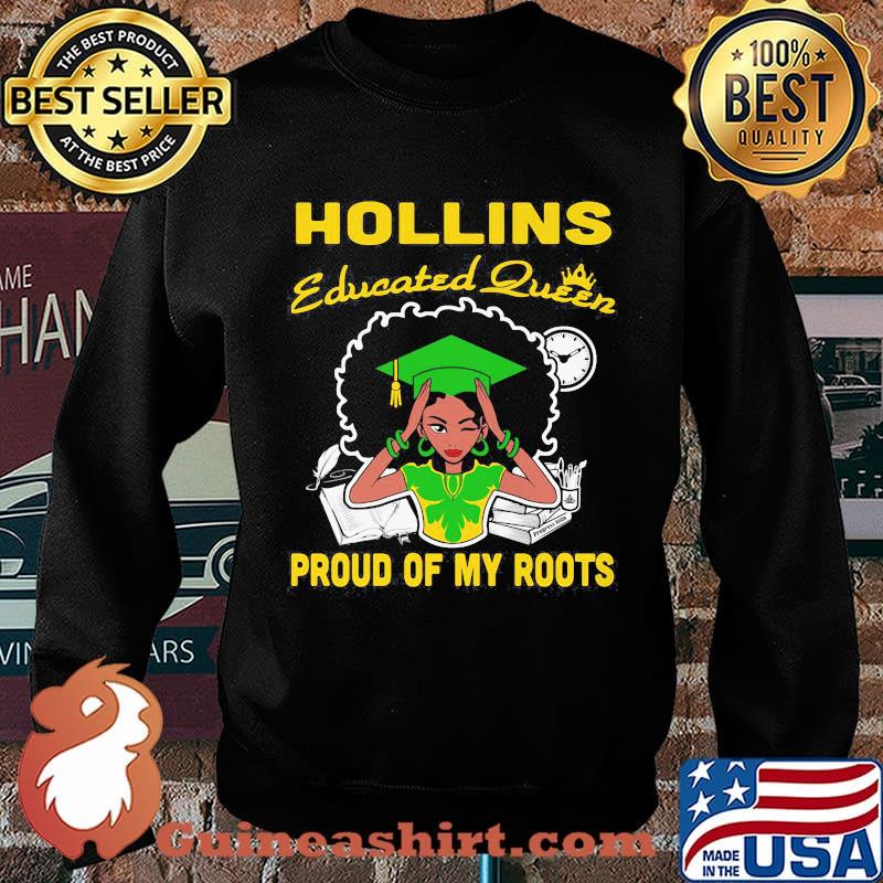Hollins educated queen proud of my roots s Sweater