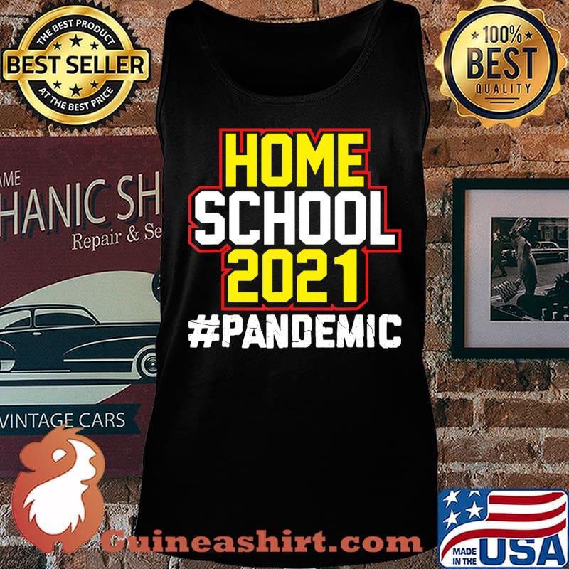 Home School 2021 Pandemic Home Schooling Back to School T-Shirt Tank top