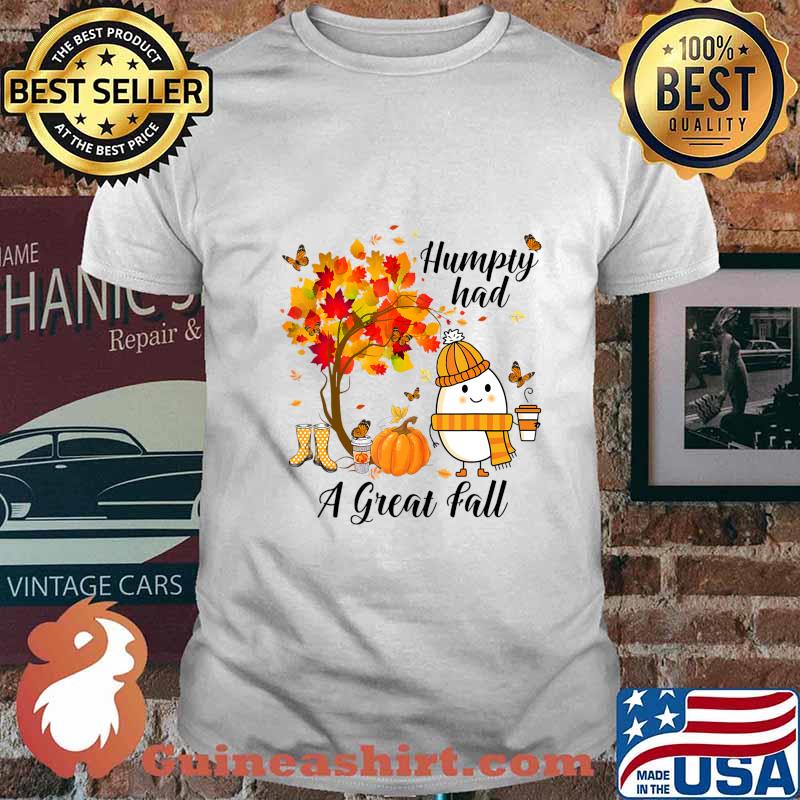 Humpty Had A Great Fall Funny Autumn Joke T-Shirt