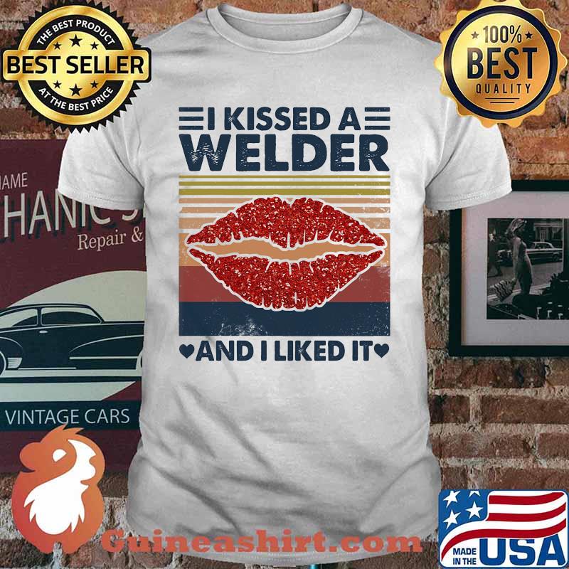 I kissed a welder and i liked it vintage retro shirt