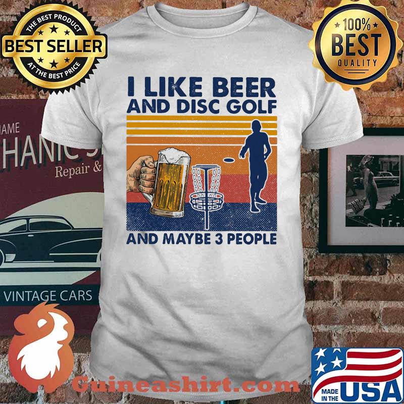 I like beer and disc golf and maybe 3 people vintage retro shirt