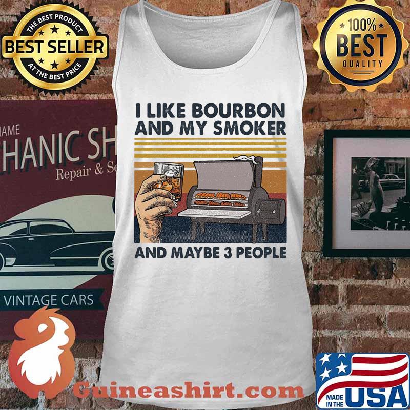 I like bourbon and my smoker and maybe 3 people vintage retro white s Tank top