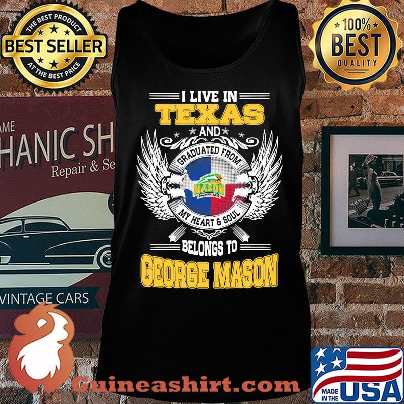 I live in texas and belong to george mason s Tank top
