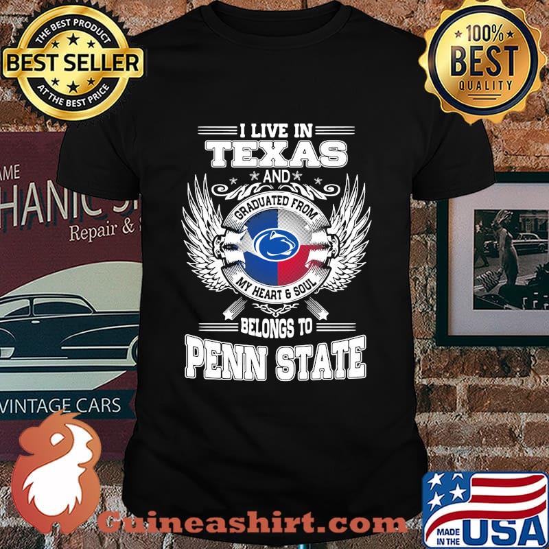 I live in texas and belong to penn state shirt
