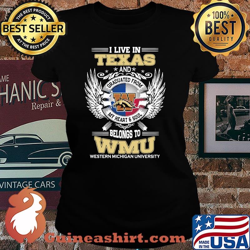 I live in texas and belong to wmu western michigan university s Laides tee