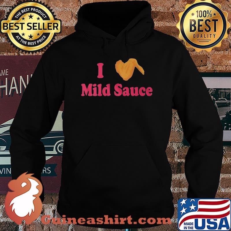 I love mild sauce chicken wing s Hoodie