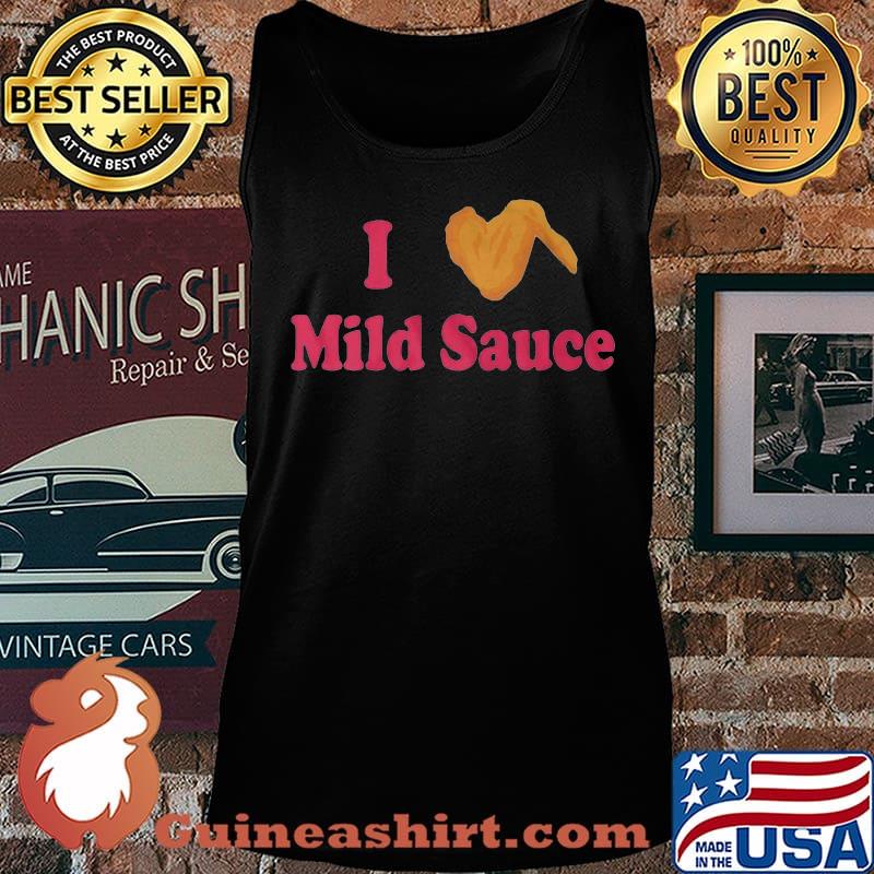 I love mild sauce chicken wing s Tank top
