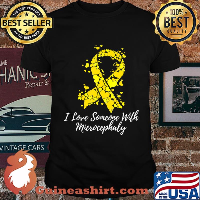 I Love Someone With Microcephaly Awareness T-Shirt
