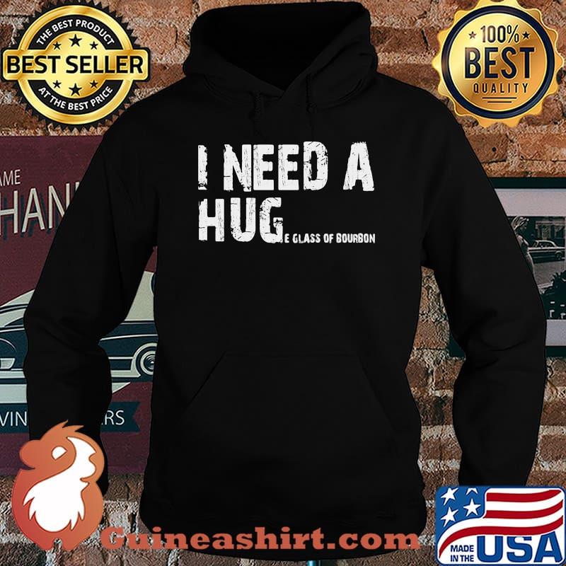 I need a huge glass of bourbon vintage 2020 s Hoodie
