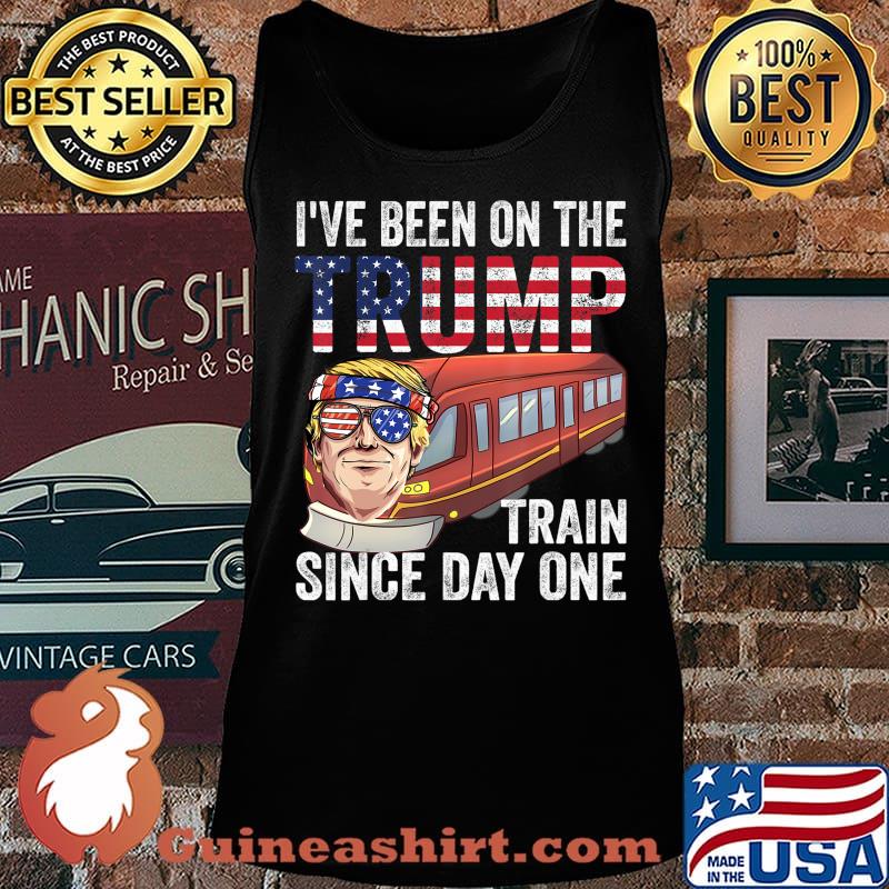 I've Been on the Trump Train Since Day 1 Trump 2020 T-Shirt Tank top
