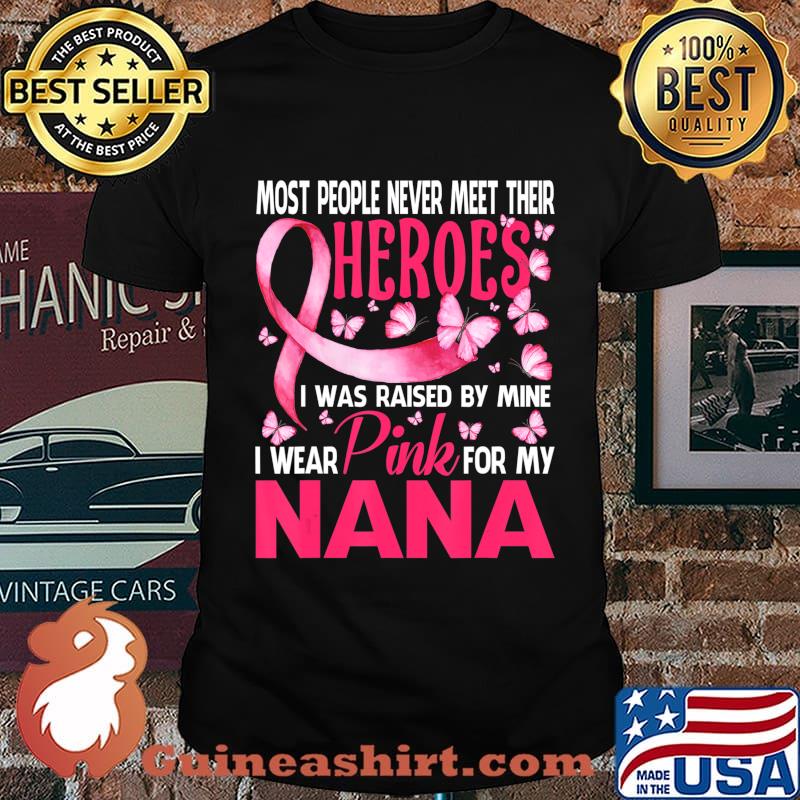 I Wear Pink For My Nana Cancer Awareness Support Grandma T-Shirt